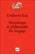 Sémiotique et philosophie du langage&nbsp;-&nbsp;Umberto Eco