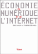 Economie du numérique et de l'Internet&nbsp;-&nbsp;Thierry Penard, Eric Malin