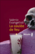 La coulée de feu&nbsp;-&nbsp;Valerio Evangelisti
