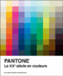 Pantone : une histoire des couleurs au 20e siècle&nbsp;-&nbsp;L. Eiseman, K. Recker
