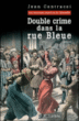 Double crime dans la rue Bleue