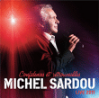 Michel Sardou&nbsp;-&nbsp;Confidences et retrouvailles - Live 2011