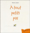 A tout petits pas&nbsp;-&nbsp;Simon James