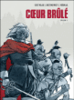 Coeur brûlé, Intégrale T1 à T4&nbsp;-&nbsp;Michel Meral, Patrick Cothias, Jean-Paul Dethorey