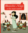 Blanche-neige et les sept nains&nbsp;-&nbsp;Jacob Grimm, Wilhelm Grimm, Bérengère Delaporte