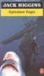 Operation virgin&nbsp;-&nbsp;J. Higgins