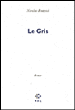 Le gris&nbsp;-&nbsp;Nicolas Bouyssi