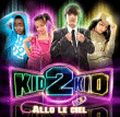 Kid 2 Kid&nbsp;-&nbsp;Allo le ciel