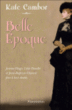 Belle époque&nbsp;-&nbsp;Kate Cambor, Laurent Bury