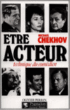 Etre acteur&nbsp;-&nbsp;Elisabeth Janvier, Paul Savatier, Michel Chekhov