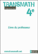 Transmath 4e Livre Du Professeur Corriges Des Exercices 2007&nbsp;-&nbsp;Collectif