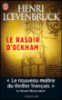 Le rasoir d'Ockham&nbsp;-&nbsp;Henri Loevenbruck