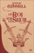 Le roi sur le seuil&nbsp;-&nbsp;David Gemmell