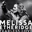 Melissa Etheridge&nbsp;-&nbsp;Fearless love