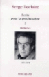 Ecrits sur la psychanalyse&nbsp;-&nbsp;Serge Leclaire