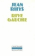 Rive gauche&nbsp;-&nbsp;Jacques Tournier, Jean Rhys