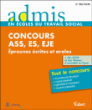 Concours ASS, ES, EJE : admissibilité et admission&nbsp;-&nbsp;Sophie Fréquelin, Isabelle Camenen
