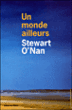 Un monde ailleurs&nbsp;-&nbsp;Stewart O'nan