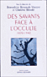 Des savants face à l'occulte&nbsp;-&nbsp;Bernadette Bensaude-Vincent, C. Blondel