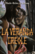 La véranda créole&nbsp;-&nbsp;Marie-Reine Dejaham
