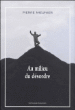 Au milieu du désordre&nbsp;-&nbsp;Pierre Meunier