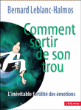 Comment sortir de son trou&nbsp;-&nbsp;Bernard Leblanc-Halmos