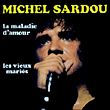 Michel Sardou&nbsp;-&nbsp;La maladie d'amour