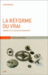 La réforme du vrai&nbsp;-&nbsp;Gérard Nissim Amzallag
