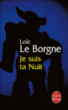 Je suis ta nuit&nbsp;-&nbsp;Loïc Le Borgne