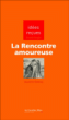La rencontre amoureuse&nbsp;-&nbsp;Quentin Debray