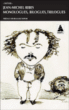 Monologues, bilogues, trilogues&nbsp;-&nbsp;Jean-Michel Ribes