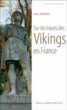 Sur les traces des Vikings en France&nbsp;-&nbsp;Jean Renaud