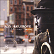 Roy Hargrove&nbsp;-&nbsp;Nothing serious