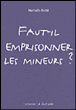 Faut-il enfermer les mineurs ?&nbsp;-&nbsp;Nathalie Dollé