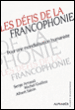 Les défis de la francophonie&nbsp;-&nbsp;Serge Arnaud, Michel Guillou, Albert Salon