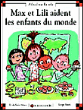 Max et Lili - Max et Lili aident les enfants du monde