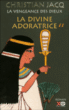 La divine adoratrice&nbsp;-&nbsp;Christian Jacq
