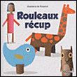 Rouleaux récup&nbsp;-&nbsp;Godeleine de Rosamel