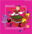Mannick&nbsp;-&nbsp;Chante pour les enfants