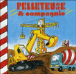 Pelleteuse et compagnie&nbsp;-&nbsp;Alain Crozon