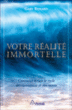 Votre réalité immortelle&nbsp;-&nbsp;Gary Renard
