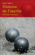 Histoire de l'inertie : d'Aristote à Einstein&nbsp;-&nbsp;Robert Signore