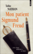 Mon patient Sigmund Freud&nbsp;-&nbsp;Tobie Nathan