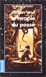 Le temple du passé&nbsp;-&nbsp;Stefan Wul