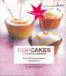 Cupcakes colorés à croquer&nbsp;-&nbsp;Joanna Farrow, David Munns