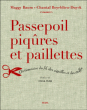 Passepoil, piqures et paillettes : dictionnaire du fil, des aiguilles et des étoffes&nbsp;-&nbsp;Maggy Baum, Chantal Boyeldieu
