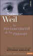 Simone Weil, le ravissement de la raison&nbsp;-&nbsp;Stéphane Barsacq