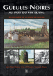 Gueules noires au pays du vin blanc&nbsp;-&nbsp;Jean Pierre Harang, Jacques Boisnard, François Martin