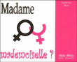 Madame ou mademoiselle ?&nbsp;-&nbsp;Laurence Waki