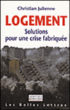 Logement, solutions pour une crise fabriquée&nbsp;-&nbsp;Christian Julienne